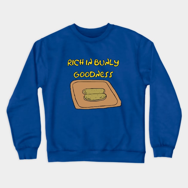 Rich In Bunly Goodness Crewneck Sweatshirt by Hoydens R Us